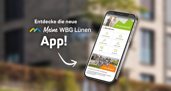 Fotomontage: Smartphone schwebt vor einem Wohngebäude. Daneben steht: Entdecke die neue Meine WBG Lünen-App. Darunter ist ein Pfeil, der auf das Smartphone zeigt.